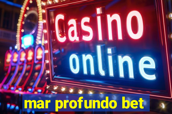 mar profundo bet